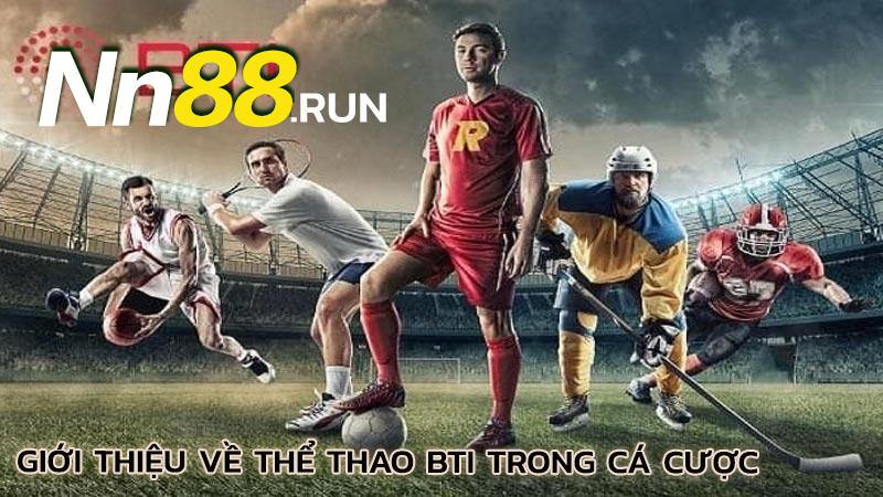 gioi-thieu-ve-the-thao-bti-trong-ca-cuoc