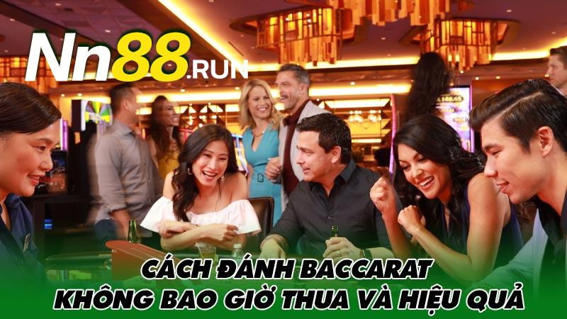 Cách đánh baccarat không bao giờ thua và hiệu quả