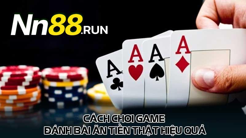 Top 10 trang web game đánh bài ăn tiền thật uy tín nhất 5 Cách chơi game đánh bài ăn tiền thật hiệu quả