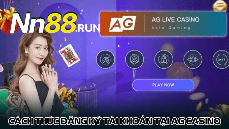 Giới thiệu về AG casino - Tổng quan, trò chơi và ưu đãi 5 Cách thức đăng ký tài khoản tại AG casino