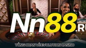 Tổng quan về Evolution casino