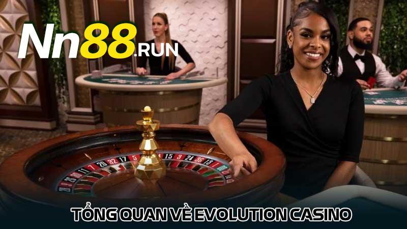 Giới thiệu về Evolution casino - Tổng quan và trò chơi 4 Tổng quan về Evolution casino